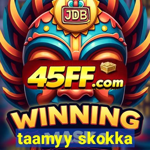 taamyy skokka